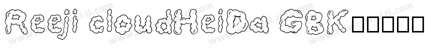 Reeji cloudHeiDa GBK字体转换